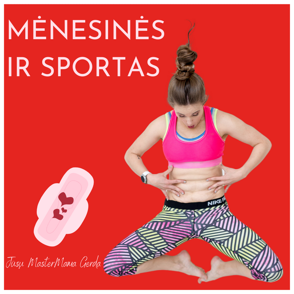 MĖNESINĖS IR.. SPORTAS?!