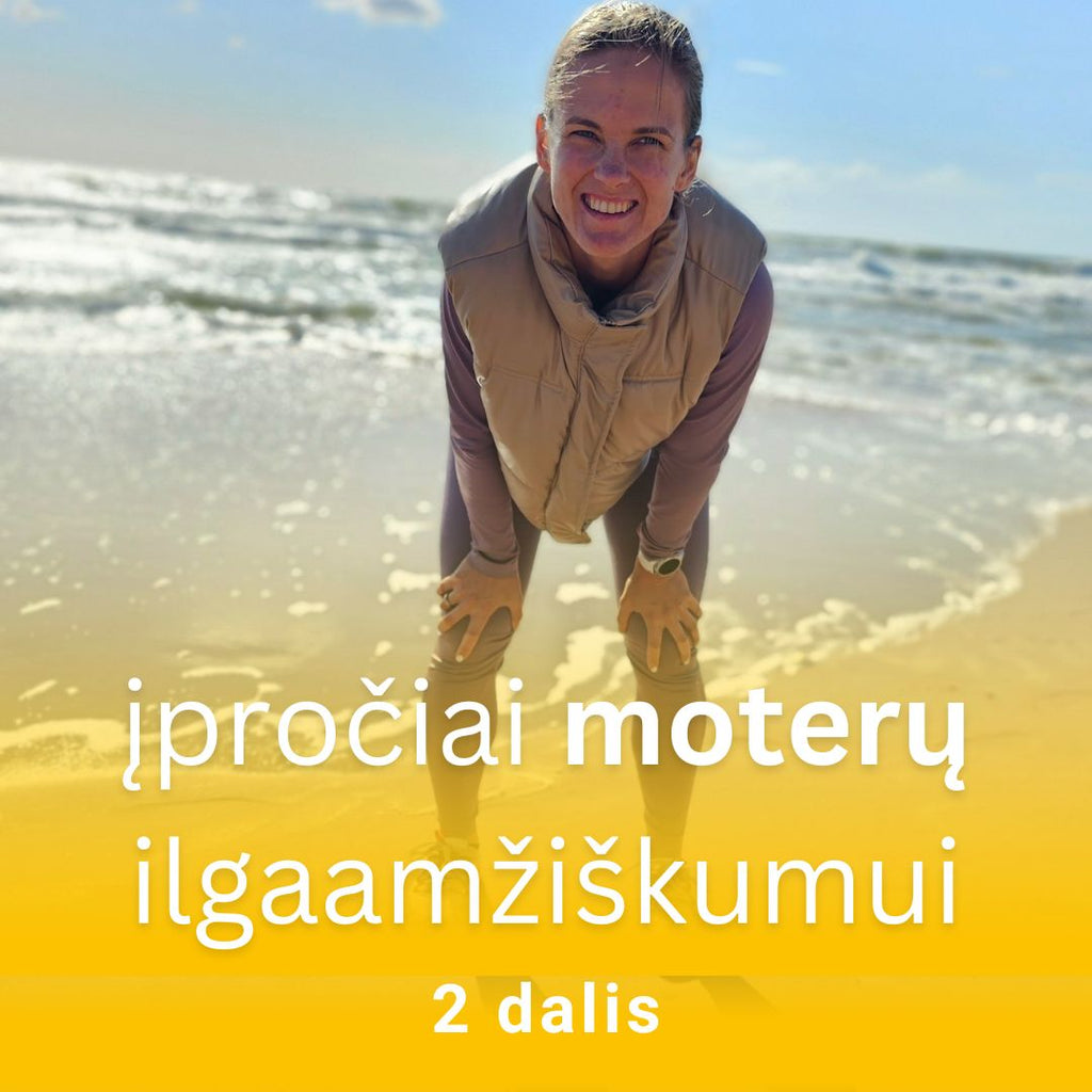ĮPROČIAI ILGIEMS IR SVEIKIEMS METAMS