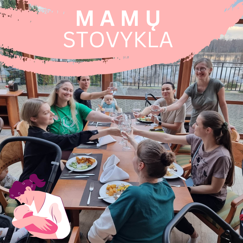 MAMŲ STOVYKLA: PIRMIEJI ĮSPŪDŽIAI