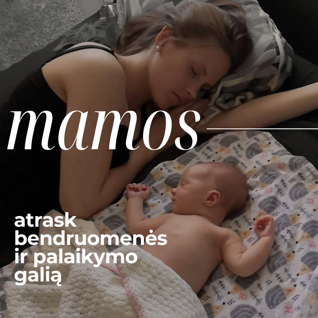 BENDRUOMENĖ IR MAMŲ PALAIKYMAS (MAMOS ŽURNALO INTERVIU)
